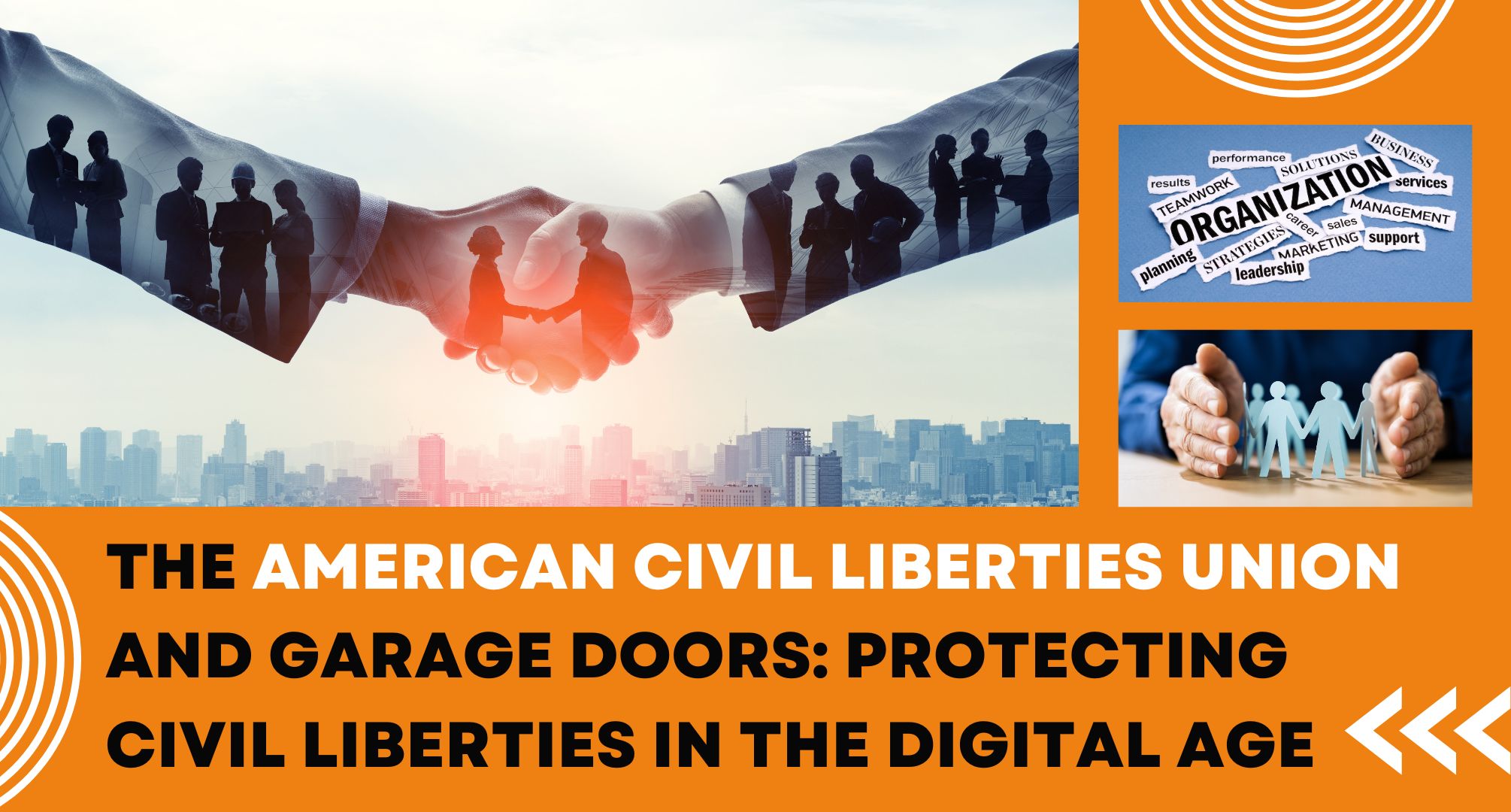 The American Civil Liberties Union and Garage Doors Protecting Civil Liberties in the Digital Age
